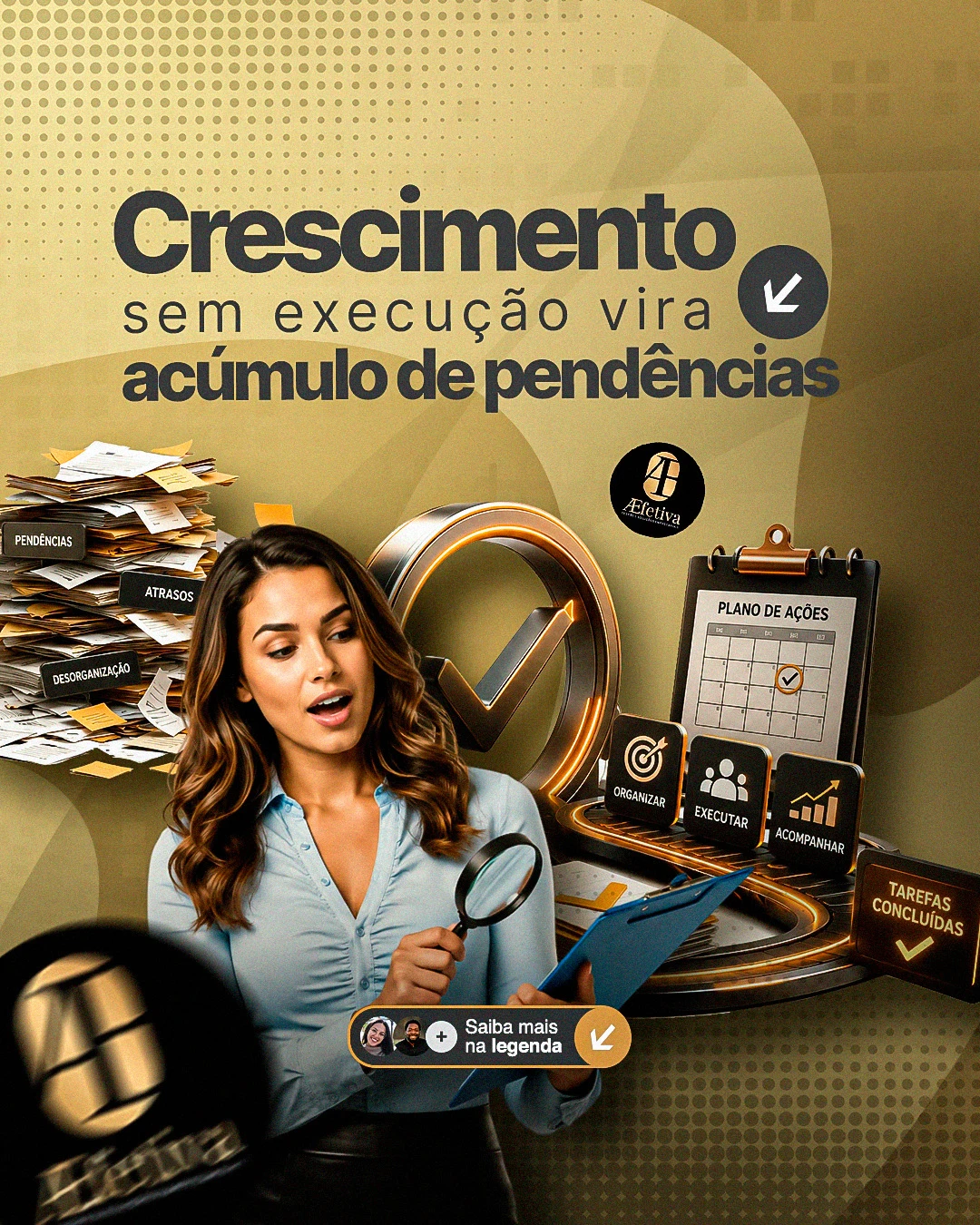 AEFETIVA — crecimento sem execução vira acumulo de pendencias